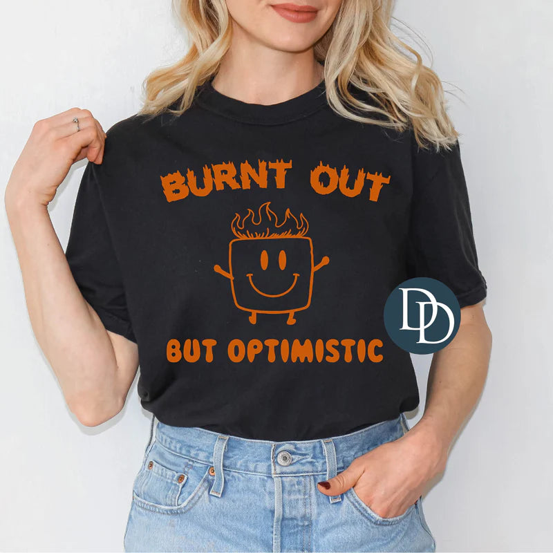 Burnt Out But Optimistic