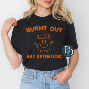 Burnt Out But Optimistic