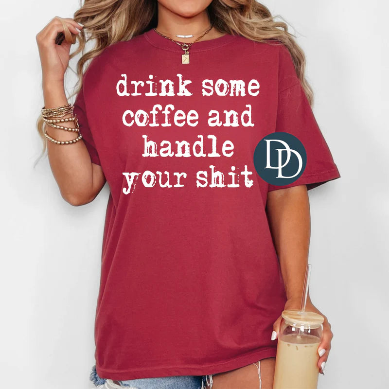 Drink Some Coffee & Handle Your Shit