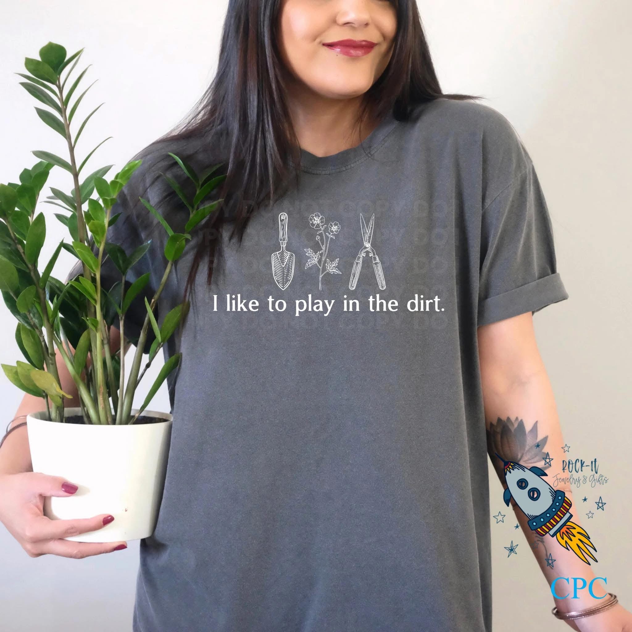 I Like To Play In The Dirt