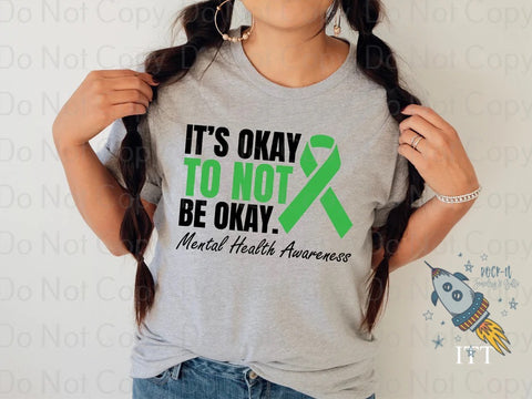 It's Okay To Not Be Okay Mental Health Awareness