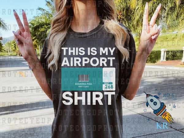 This Is My Airport Shirt