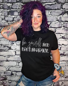 Be Yourself and Don’t Apologize