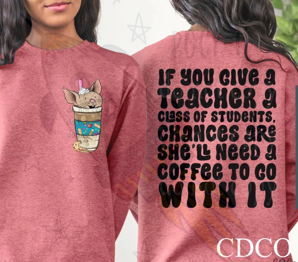 If You Give A Teacher Double Sided Print