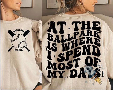 Ballpark Is Where I Spend Most Of My Days